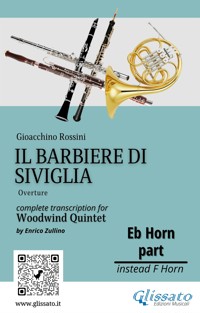French Horn in Eb part "Il Barbiere di Siviglia" for woodwind quintet - Gioacchino Rossini - E-Book