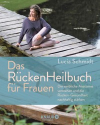 Das RückenHeilbuch für Frauen - Lucia Schmidt - E-Book
