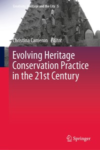 Evolving Heritage Conservation Practice in the 21st Century -  - E-Book