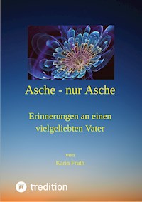Asche - nur Asche - Karin Fruth - E-Book