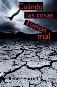 Cuando Las Cosas Fueron Mal - Renee Harrell - E-Book