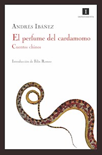 El perfume del cardamomo - Andrés Ibáñez - E-Book