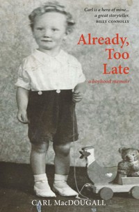 Already, Too Late - Carl MacDougall - E-Book