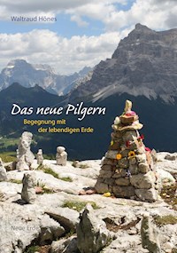 Das neue Pilgern - Waltraud Hönes - E-Book