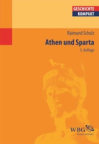 Athen und Sparta - Raimund Schulz - E-Book