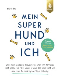 Mein super Hund und ich - Charlie Ellis - E-Book