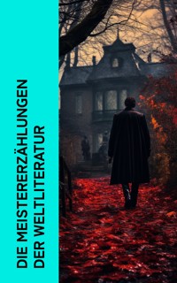 Die Meistererz�hlungen der Weltliteratur - Fjodor M. Dostojewski - E-Book