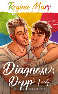 Diagnose: Depp 1-4 - Regina Mars - E-Book