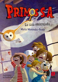 Primos S.A. La casa embrujada - María Menéndez-Ponte - E-Book
