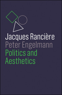 Politics and Aesthetics - Jacques Rancière - E-Book