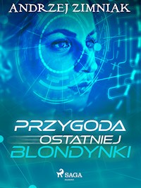 Przygoda ostatniej blondynki - Andrzej Zimniak - E-Book