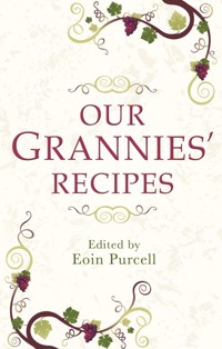 Our Grannies' Recipes - Eoin Purcell - E-Book