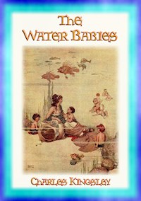 THE WATER BABIES - A Children's Classic - Charles Kingsley - E-Book