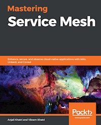 Mastering Service Mesh - Anjali Khatri - E-Book