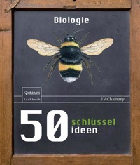 50 Schlüsselideen Biologie - JV Chamary - E-Book