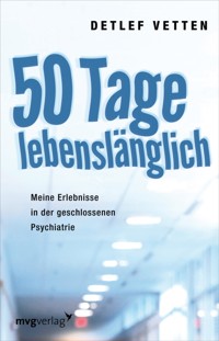 50 Tage lebenslänglich - Detlef Vetten - E-Book