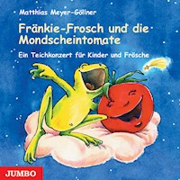 Fränkie-Frosch und die Mondscheintomate - Matthias Meyer-Göllner - Hörbuch