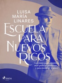 Escuela para nuevos ricos - Luisa María Linares - E-Book