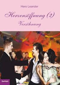 Herzensöffnung (2): Versöhnung - Hero Leander - E-Book