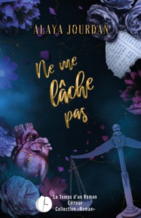 Ne me lâche pas - Alaya Jourdan - E-Book