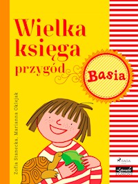 Wielka księga przygód - Basia - Zofia Stanecka - E-Book