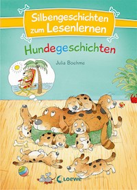 Silbengeschichten zum Lesenlernen - Hundegeschichten - Julia Boehme - E-Book
