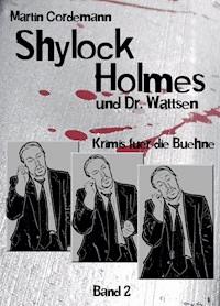 Shylock Holmes und Dr. Wattsen - Martin Cordemann - E-Book