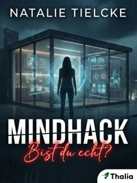 Mindhack - Bist du echt? - Natalie Tielcke - E-Book