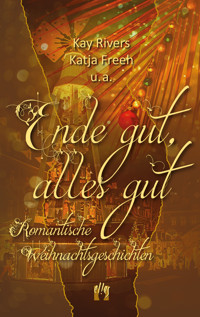 Ende gut, alles gut - Kay Rivers - E-Book