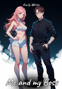 Me and my Boss - Emily White - E-Book