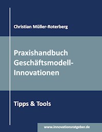 Praxishandbuch Geschäftsmodell-Innovationen - Christian Müller-Roterberg - E-Book
