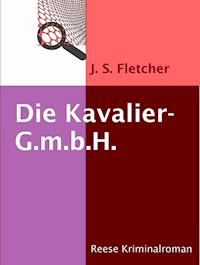 Die Kavalier-G.m.b.H. - J.S. Fletcher - E-Book