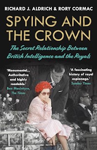 Spying and the Crown - Rory Cormac - E-Book