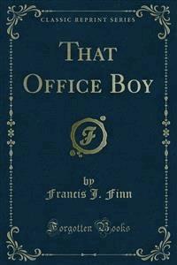 That Office Boy - Francis J. Finn - E-Book