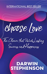 choose Love - Darwin Stephenson - E-Book