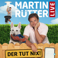 Martin Rütter Live - Der tut nix - Martin Rütter - Hörbuch