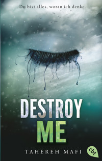 Destroy Me - Tahereh Mafi - E-Book