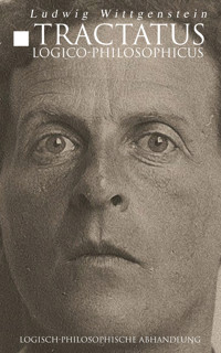 Tractatus logico-philosophicus (Logisch-philosophische Abhandlung) - Ludwig Wittgenstein - E-Book