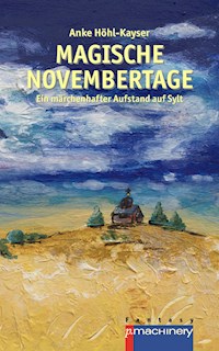 Magische Novembertage - Anke Höhl-Kayser - E-Book