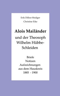 Alois Mailänder und der Theosoph Wilhelm Hübbe-Schleiden - Alois Mailänder - E-Book