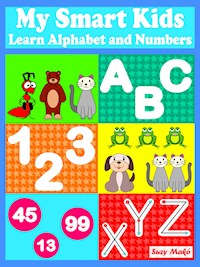 My Smart Kids - Learn Alphabet and Numbers - Suzy Makó - E-Book