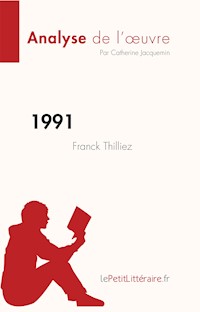 1991 de Franck Thilliez (Analyse de l'œuvre) - Catherine Jacquemin - E-Book