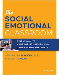 The Social Emotional Classroom - Anna-Lisa Mackey - E-Book