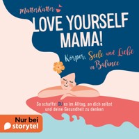 Love Yourself Mama! - MutterKutter - Hörbuch