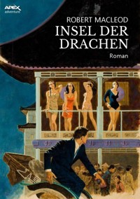 INSEL DER DRACHEN - Robert MacLeod - E-Book