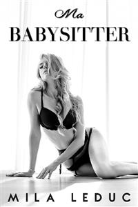 Ma BABYSITTER - Mila Leduc - E-Book