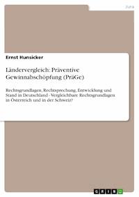 Ländervergleich: Präventive Gewinnabschöpfung (PräGe) - Ernst Hunsicker - E-Book
