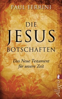 Die Jesus-Botschaften - Paul Ferrini - E-Book