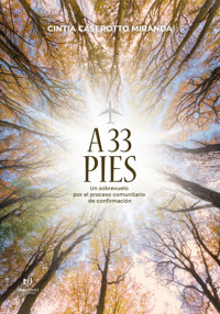 A 33 pies - Miranda Cintia Caserotto - E-Book