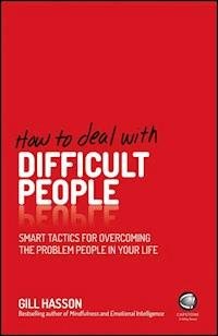 How to Deal With Difficult People - Gill Hasson - E-Book